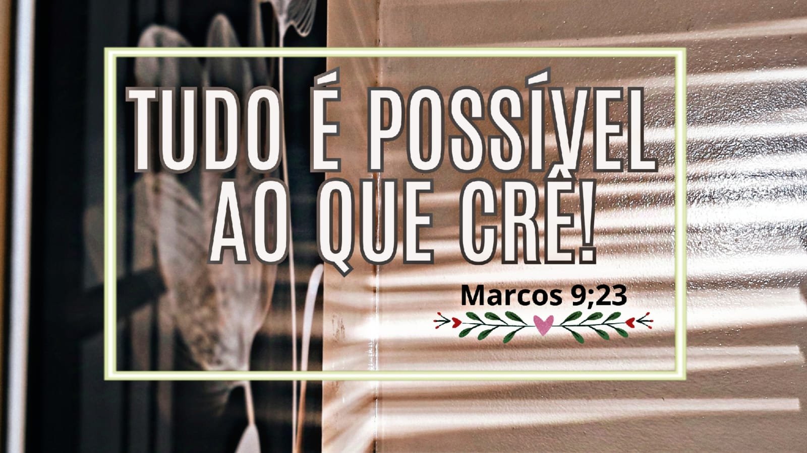 Tudo é Possível Com Deus